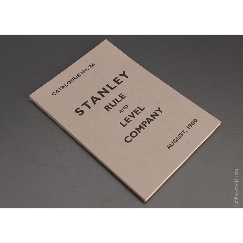 1900 REPRINT STANLEY RULE AND LEVEL COMPANY Catalogue No. 26 – 103522