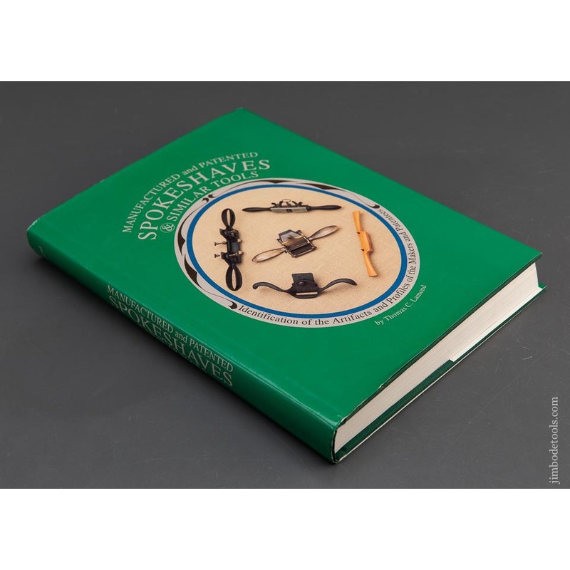 SIGNED Book: MANUFACTURED AND PATENTED SPOKESHAVES & SIMILAR TOOLS by Thomas C. Lamond – 94373